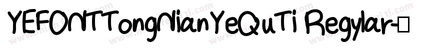 YEFONTTongNianYeQuTi Regylar字体转换